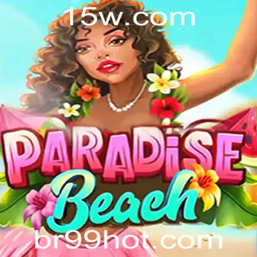 Descubra ParadiseBeach: O Novo Fenômeno dos Jogos com a Palavra-chave br99